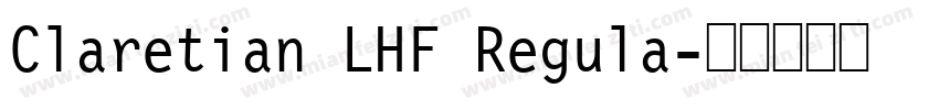 Claretian LHF Regula字体转换